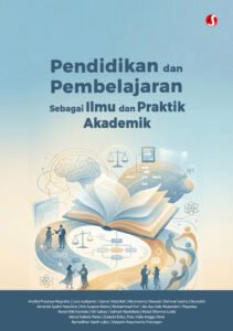 Pendidikan dan Pembelajaran sebagai Ilmu dan Praktik Akademik