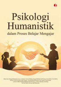 Psikologi Humanistik dalam Proses Belajar Mengajar