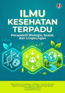 ILMU KESEHATAN TERPADU: Perspektif Biologis, Sosial dan Lingkungan