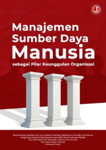 Manajemen Sumber Daya Manusia sebagai Pilar Keunggulan Organisasi