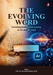 THE EVOLVING WORD: Sociolinguistics from Analog to AI and Beyond
