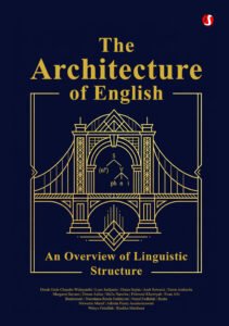 The Architecture of English An Overview of Linguistic Structure