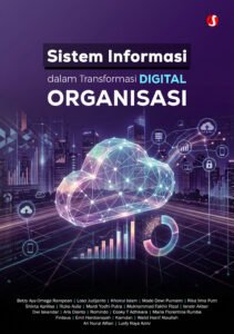 Sistem Informasi dalam Transformasi Digital Organisasi
